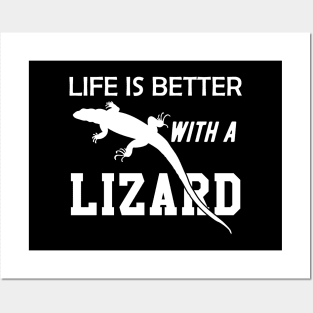 Lizard - Life is better with a lizard Posters and Art